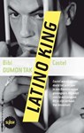 Latino king - Bibi Dumon Tak ; Castel - 9789045113807