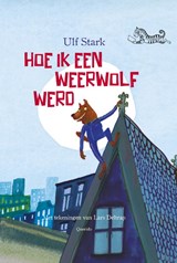 Hoe ik een weerwolf werd, Ulf Stark -  - 9789045120188