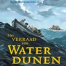 Het verraad van Waterdunen - Rob Ruggenberg - 9789045122366