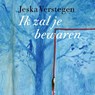 Ik zal je bewaren - Jeska Verstegen - 9789045126883
