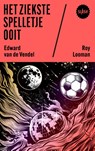 Het ziekste spelletje ooit - Edward van de Vendel ; Roy Looman - 9789045131313