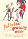 Juf je bent geweldig maar - Edward van de Vendel - 9789045131320
