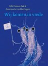 Wij komen in vrede - Bibi Dumon Tak - 9789045132129