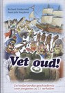 Vet oud! - Richard Zuiderveld ; Aant-Jelle Soepboer - 9789045201283