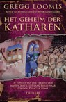 Het geheim der Katharen - Gregg Loomis - 9789045201894