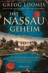 Het Nassau-geheim - Gregg Loomis - 9789045211251