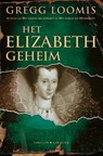 Het Elizabeth-geheim - Gregg Loomis - 9789045211299