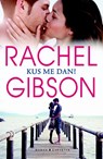 Kus me dan - Rachel Gibson - 9789045211480