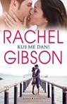 Kus me dan! - Rachel Gibson - 9789045211589