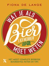 Wat je als bierliefhebber moet weten, Fiona de Lange -  - 9789045215310