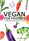 Vegan for friends - Alexander Gershberg - 9789045215617