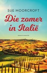 Die zomer in Italië - Sue Moorcroft - 9789045216430