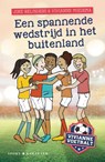 Een spannende wedstrijd in het buitenland - Vivianne Miedema ; Joke Reijnders - 9789045217543