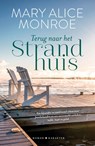 Terug naar het strandhuis - Mary Alice Monroe - 9789045217888