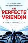 De perfecte vriendin - Karen Hamilton - 9789045219714