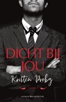 Dicht bij jou - Kristen Proby - 9789045219967