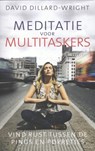 Meditatie voor multitaskers - David Dillard - Wright - 9789045314167