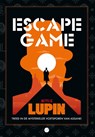Escape Game Lupin deel 1 - Julien Hervieux - 9789045328386