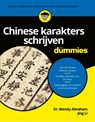 Chinese karakters schrijven voor Dummies - Dr. Wendy Abraham ; Jing Li - 9789045357010