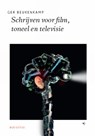 Schrijven voor film, toneel en televisie - Ger Beukenkamp - 9789045702629