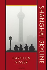 Shanghai Skyline, Carolijn Visser -  - 9789045703251