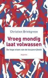 Vroeg mondig, laat volwassen, Christien Brinkgreve -  - 9789045703428