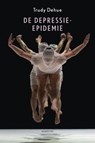 De depressie-epidemie - Trudy Dehue - 9789045704302