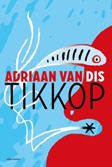 Tikkop, Adriaan van Dis -  - 9789045704531