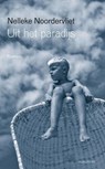 Uit het paradijs - Nelleke Noordervliet - 9789045705859