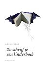 Zo schrijf je een kinderboek - Mireille Geus - 9789045705927