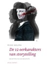 De 12 oerkarakters in storytelling - Mieke Bouma - 9789045706092