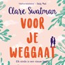 Voor je weggaat - Clare Swatman - 9789046171349