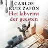 Het labyrint der geesten - Carlos Ruiz Zafón - 9789046171516