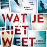 Wat je niet weet - Karen Cleveland - 9789046171622