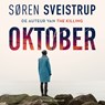 Oktober - Søren Sveistrup - 9789046172216