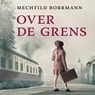 Over de grens - Mechtild Borrmann - 9789046172629
