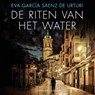 De riten van het water - Eva García Sáenz de Urturi - 9789046172995