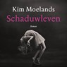 Schaduwleven - Kim Moelands - 9789046174784