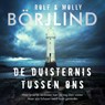 De duisternis tussen ons - Molly Börjlind ; Rolf Börjlind - 9789046174951