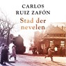 Stad der nevelen - Carlos Ruiz Zafón - 9789046175033