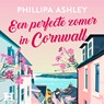 Een perfecte zomer in Cornwall - Philippa Ashley - 9789046180020