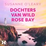 Dochters van Wild Rose Bay - Susanne O'Leary - 9789046180693