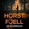 De schreeuw - Jørn Lier Horst ; Jan-Erik Fjell - 9789046180761