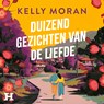 Duizend gezichten van de liefde - Kelly Moran - 9789046181454