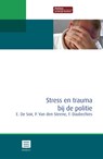 Stress en trauma bij de politie - Erik De Soir ; Patrick Van den Steene ; Frédéric Daubechies - 9789046602607
