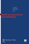 Recht en duurzame ontwikkeling - Sofia Goldstein ; Helena Beemster ; Bastiaan van Ganzen ; Corné Smit - 9789046608340