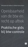 Opeisbaarheid van de btw en recht op aftrek - Veronique De Vulder ; Stefan Ruysschaert - 9789046609569