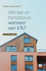 Afbraak en heropbouw: wanneer aan 6%? -  - 9789046612040