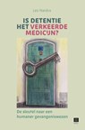 Is detentie het verkeerde medicijn? - Leo Nardus - 9789046612231