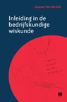 Inleiding in de bedrijfskundige wiskunde - Jacques Van der Elst - 9789046612927